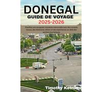 DONEGAL GUIDE DE VOYAGE 2025-2026: Planifiez une escapade irlandaise mémorable avec des conseils locaux, des itinéraires côtiers et des expériences au-delà des sentiers touristiques