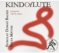 Dongo Balasz Szokolay - Kindoflute [Import]