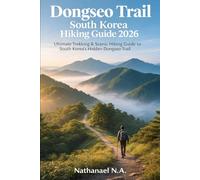 Dongseo Trail South Korea Hiking Guide 2026: Ultimate Trekking & Scenic Hiking Guide to South Korea’s Hidden Dongseo Trail