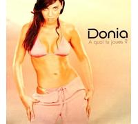 Donia - A Quoi Tu Joues