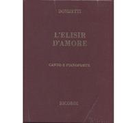 DONIZETTI G. - ELISIR D AMORE - CHANT ET PIANO