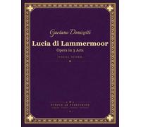 Donizetti: Lucia di Lammermoor - Opera in 3 Acts - Vocal Score