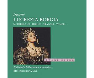 Donizetti - Lucrezia Borgia / Sutherland, Horne, NPO, Bonynge