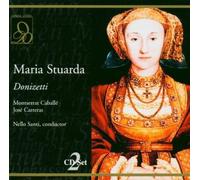 Donizetti : Maria Stuarda. Caballe, Carreras, Santi.