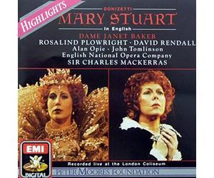 Donizetti, Mary Stuart Highlights - : Janet Baker / Rosalind Plowright / David Rendall / Alan Opie / John Tomlinson / English National Opera Company / Charles Mackerras