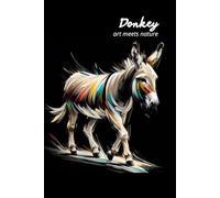 Donkey. Art Meets Nature: Perfect for personal use, or for your whole office. Manage your thoughts and lift your mood by using this wonderful notebook. Get yours today!