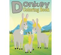 Donkey Coloring Book: Amazing 35 Pages Donkey Coloring Book For Kids