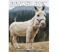 Donkey Dick Calendar 2026 - 2027: Plan Your Best Year With Monthly Planner Jan 2026 To Dec 2027 Stunning Photography Us Holidays Perfect Gift