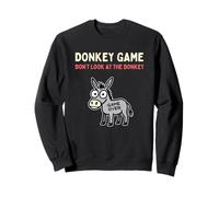 Donkey Game Don't Look At The Donkey Funny Animal Sweatshirt