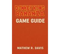 Donkey Kong Bananza - Full Game Guidebook