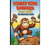 Donkey Kong Bananza Game Guide: The Jungle Doesn’t Forgive