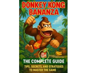 Donkey Kong Bananza: The Complete Guide - Tips, Secrets, and Strategies to Master the Game Colorful Pages
