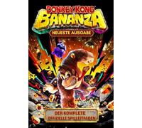 DONKEY KONG BONANZA DAS KOMPLETTE OFFIZIELLER SPIELLEITFADEN (NEUESTE AUSGABE)
