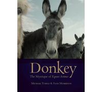 Donkey: The Mystique of Equus Asinus