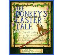 Donkeys Easter Tale The by Adele Colvin & Illustrated by Peyton Carmichael Adele Colvin (Auteur)