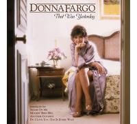 Donna Fargo That Was Yesterday