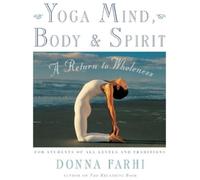 Donna Farhi Yoga Mind, Body and Spirit (Poche)