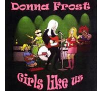 Donna Frost - Girls Like Us