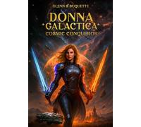 Donna galactica: Cosmic conqueror
