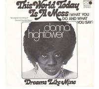 Donna Hightower - This World Today Is A Mess (What You Do And What You Say) [Vinyl Single 7'']