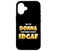 Donna Joke IDGAF Meme Funny Halloween Costume for Donnas Coque pour iPhone 16