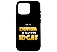 Donna Joke IDGAF Meme Funny Halloween Costume for Donnas Coque pour iPhone 16 Pro