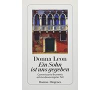 Donna Leon Wern Ein Sohn ist uns gegeben: Commissario Brunettis achtundz (Poche)