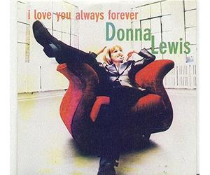 Donna Lewis - I Love You Always Forever