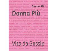 Donna Più: Vita da Gossip