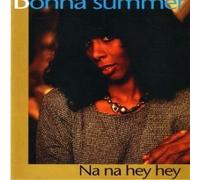Donna Summer - Na Na Hey Hey [UK Import]