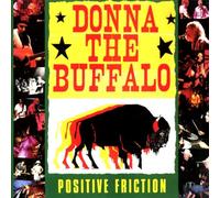 Donna the Buffalo - Positive Friction [Import]