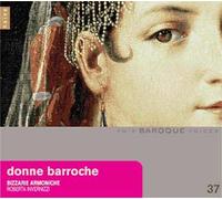 Donne Barocche : Women Composers From The Baroque