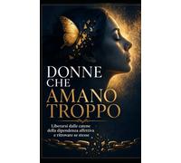 DONNE CHE AMANO TROPPO