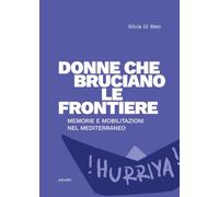 Donne che bruciano le frontiere. Memorie e mobilitazioni nel Mediterraneo