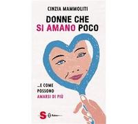 Donne che si amano poco... e come possono amarsi di più | Francesca Saccà