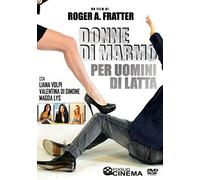 Donne di marmo per uomini di latta. Con DVD video