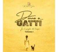 Donne e... GATTI: Tra le pieghe del tempo