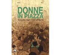 Donne In Piazza. Rivoluzione In Egitto E I Diritti Delle Donne