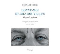 Donne-moi de mes nouvelles: Regards païens