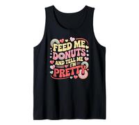 Donne-Moi des Beignets et dis-Moi Que Je suis Une Jolie gourmande Débardeur