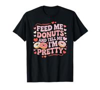Donne-Moi des Beignets et dis-Moi Que Je suis Une Jolie gourmande T-Shirt