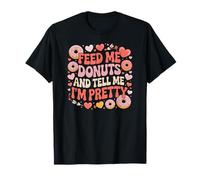 Donne-Moi des Beignets et dis-Moi Que Je suis Une Jolie gourmande T-Shirt