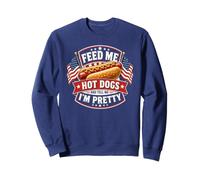 Donne-Moi des Hot Dogs et dis-Moi Que Je suis Un Hot Dog Assez drôle Sweatshirt