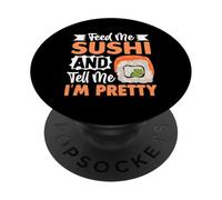 Donne-Moi des sushis et dis-Moi Que Je suis Jolie PopSockets PopGrip Adhésif