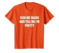 Donne-Moi des Tacos et dis-Moi Que Je suis Jolie T-Shirt, Enfant, Orange, 6 Ans