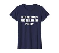 Donne-Moi des Tacos et dis-Moi Que Je suis Jolie T-Shirt, Femme, Bleu Marine, XXL