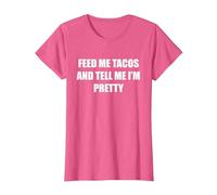 Donne-Moi des Tacos et dis-Moi Que Je suis Jolie T-Shirt, Femme, Rose chiné, M