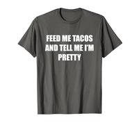 Donne-Moi des Tacos et dis-Moi Que Je suis Jolie T-Shirt, Homme, Asphalte, 3XL