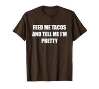 Donne-Moi des Tacos et dis-Moi Que Je suis Jolie T-Shirt, Homme, Marron, 3XL