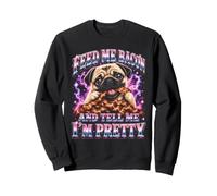 Donne-Moi du Bacon et dis-Moi Que Je suis Pretty Pug Funny Sweatshirt